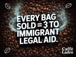 coffee funds immigrant rights