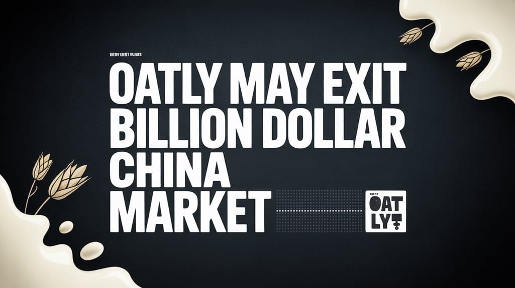 Oatly Considers Abandoning China Operations After $31M Loss 1 oatly evaluates china exit