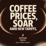 rising coffee prices tariffs